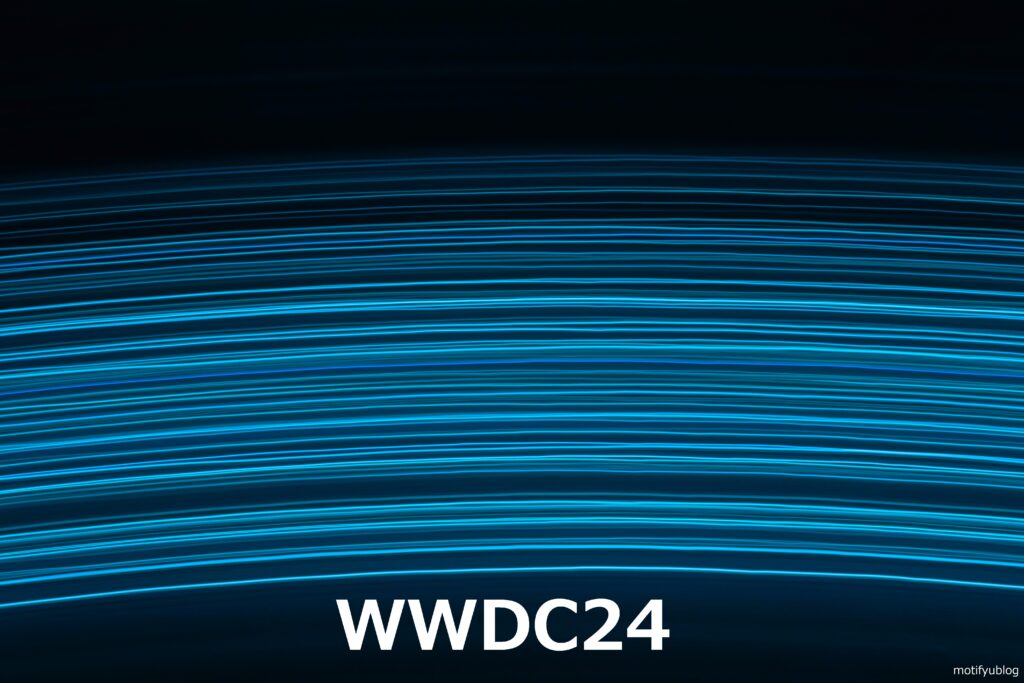 WWDC24 2024年