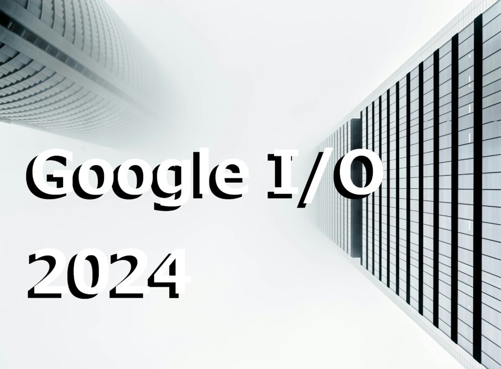 Google IO 2024 発売いつ